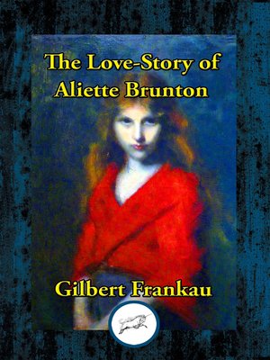 cover image of The Love-Story of Aliette Brunton